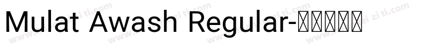 Mulat Awash Regular字体转换